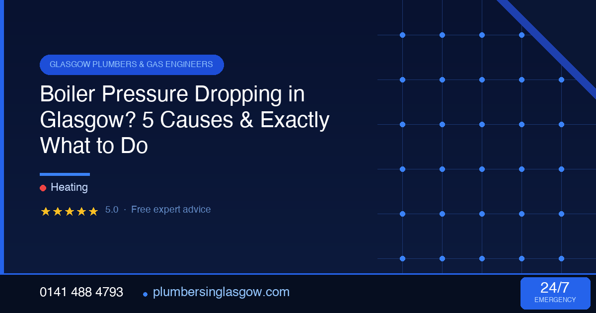 Boiler Pressure Dropping in Glasgow? 5 Causes & Exactly What to Do