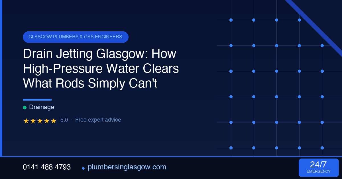Drain Jetting Glasgow: How High-Pressure Water Clears What Rods Simply Can't